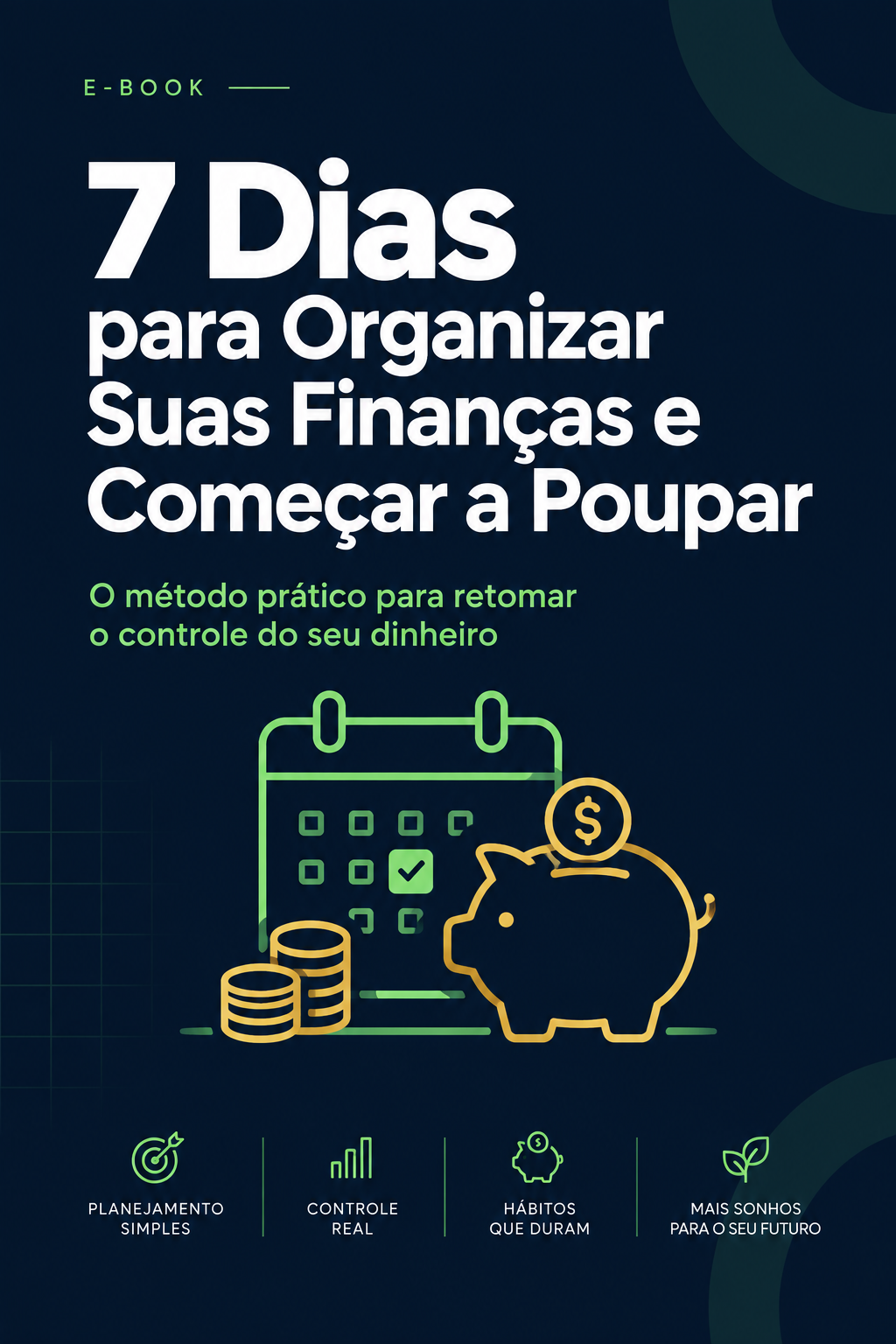 Capa do E-book: 7 Dias para Organizar Suas Finanças e Começar a Poupar